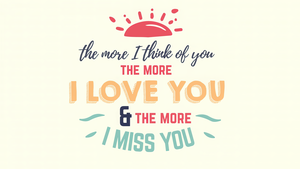 I Love You, I Miss You, Love quotes, 4K wallpaper